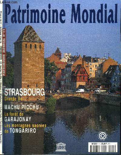 REVUE DU PATRIMOINE MONDIAL N11 / STRASBOURG / MACHU PICCHU / GARAJONAY / TONGARIRO