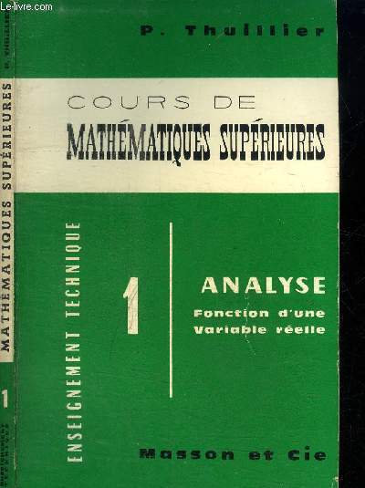 COURS DE MATHEMATIQUES SUPERIEURES : TOME 1 ANALYSE FONCTION D'UNE VARIABLE REELLE