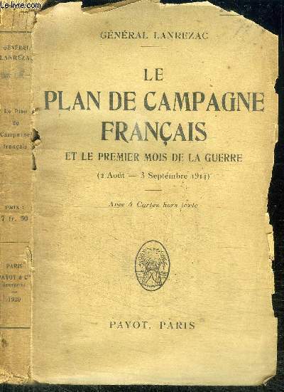 LE PLAN DE CAMPAGNE FRANCAIS ET LE PREMIER MOIS DE LA GUERRE (2 AOUT - 3 SEPTEMBRE 1914)