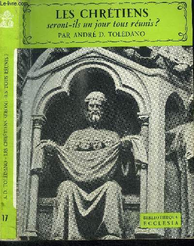 LES CHRETIENS SERONT-ILS UN JOUR TOUS REUNIS?