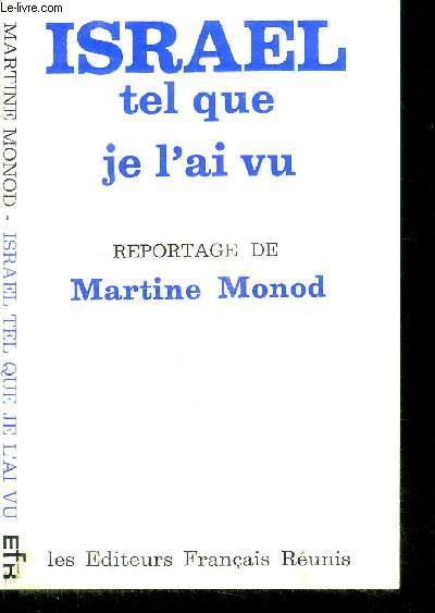 ISRAEL TEL QUE JE L'AI VU - historique de l'Etat d'Israel dapuis sa cration