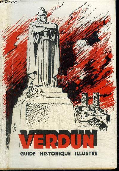 VERDUN - GUIDE HISTORIQUE ILLUSTRE