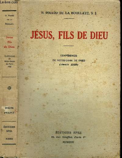 JESUS, FILS DE DIEU - confrences de Notre-Dame de Paris (anne 1932)