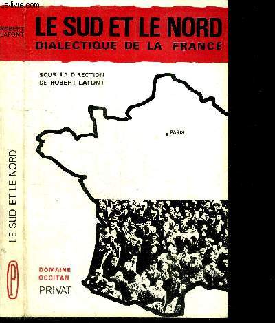 LE SUD ET LE NORD DIALECTIQUE DE LA FRANCE