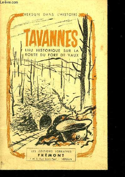 TAVANNES - LIEU HISTORIQUE SUR LA ROUTE DU FORT DE VAUX