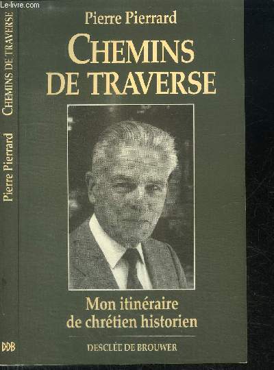 CHEMINS DE TRAVERSES - mon itineraire de chretien historien