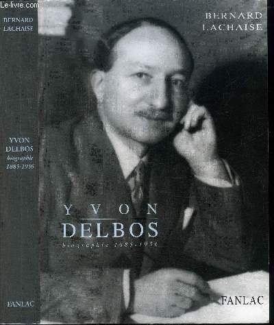 YVON DELBOS BIOGRAPHIE 1885-1956