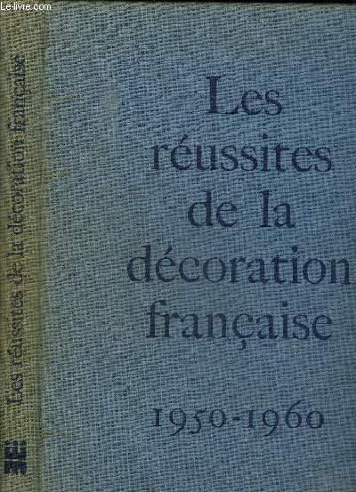 LES REUSSITES DE LA DECORATION FRANCAISE 1950-1960
