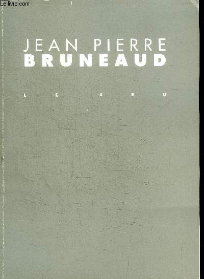 JEAN-PIERRE BRUNEAUD - LE JEU