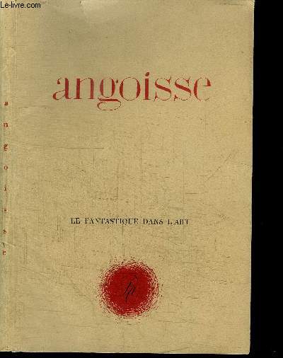 ANGOISSE - LE FANTASTIQUE DANS L'ART - EN FEUILLETS