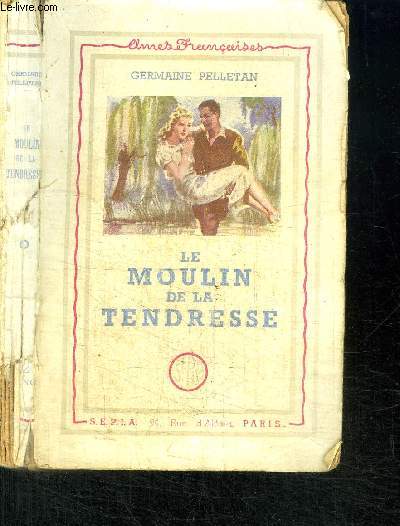 LE MOULIN DE LA TENDRESSE