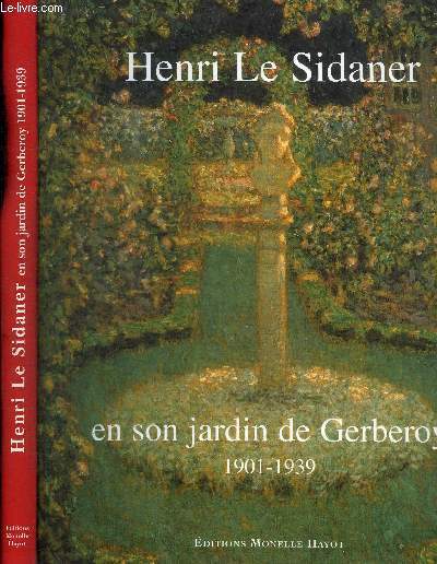CATALOGUE D'EXPOSITION : HENRI LE SIDANER EN SON JARDIN DE GERBEROY 1901-1939