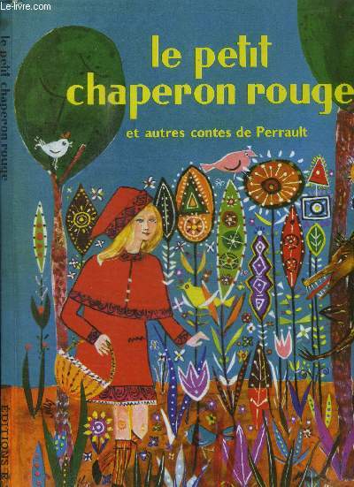LE PETIT CHAPERON ROUGE ET AUTRES CONTES DE PERRAULT