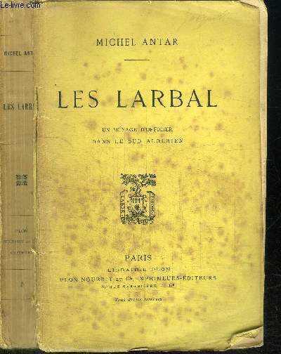 LES LARBAL - UN MENAGE D'OFFICIER DANS LE SUD ALGERIEN