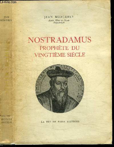 NOSTRADAMUS - PROPHETE DU VINGTIEME SIECLE