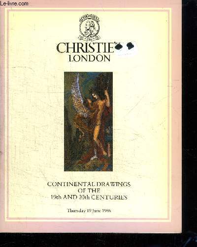 CATALOGUE DE VENTE AUX ENCHERES : CONTINENTAL DRAWINGS OF THE 19TH AND 20TH CENTURIES - THURSDAY 19 JUNE 1986