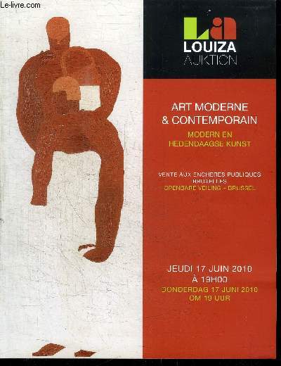 CALTALOGUE DE VENTE AUX ENCHERES : TABLEAUX ET SCULPTURES XIXEME, MODERNES ET CONTERMPORAINS - ART MODERNE & CONTEMPORAIN - vente aux enchres publiques Bruxelles - JEUDI 17 JUIN 2010 A 19H00