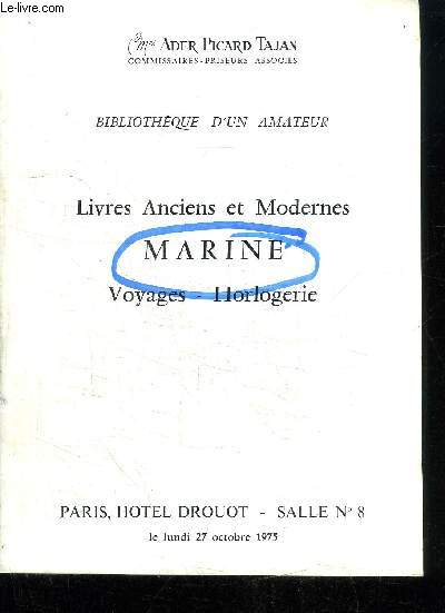 CATALOGUE DE VENTE AUX ENCHERES : BIBLIOTHEQUE D'UN AMATEUR - LIVRES ANCIENS ET MODERNES - MARINE - VOYAGES - HORLOGERIE - PARIS, HOTEL DROUOT SALLE N8 - LUNDI 27 OCTOBRE 1975