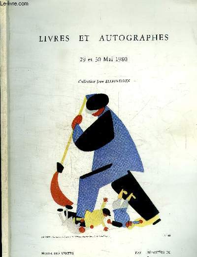 CATALOGUE DE VENTE AUX ENCHERES : LIVRES ET AUTOGRAPHES - 29 ET 30 MAI 1980 - COLLECTION JEAN ELLEINSTEIN - HOTEL DES VENTES