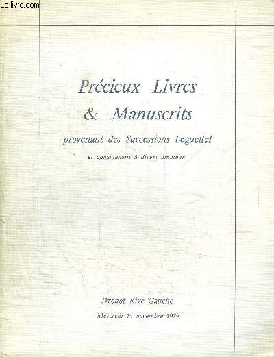 CATALOGUE DE VENTE AUX ENCHERES : PRECIEUX LIVRES & MANUSCRITS PROVENANT DES SUCCESSIONS LEGUELTEL ET APPARTENANT A DIVERS AMATEURS - DROUOT RIVE GAUCHE - MERCREDI 14 NOVEMBRE 1979