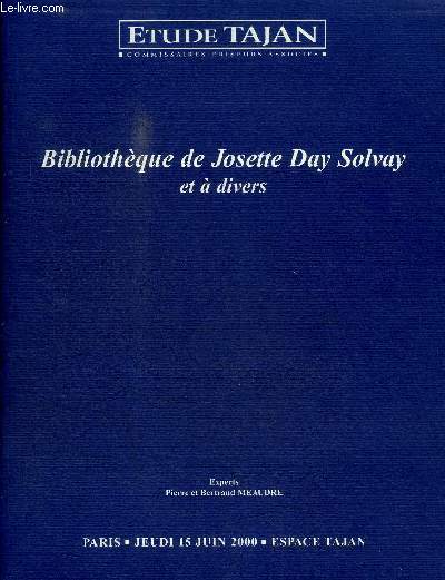 CATALOGUE DE VENTE AUX ENCHERES : BIBLIOTHEQUE DE JOSETTE DAY SOLVAY ET A DIVERS - PARIS JEUDI 15 JUIN 2000 - ESPACE TAJAN
