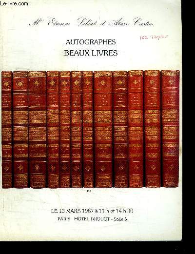 CATALOGUE DE VENTE AUX ENCHERES : AUTOGRAPHES BEAUX LIVRES - LE 13 MARS 1987 PARIS- HOTAL DROUOT SALLE 6