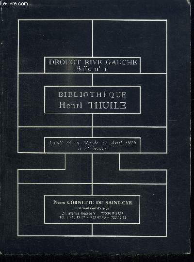 CATALOGUE DE VENTE AUX ENCHERES : BIBLIOTHEQUE HENRI THUILE 1re partie - ditions originales romantiques et modernes livres illustrs - DROUOT RIVE GAUCHE SALLE N1 - 26 ET 27 AVRIL 1976