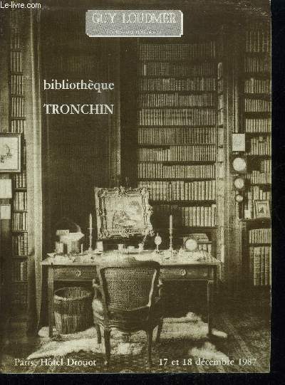 CATALOGUE DE VENTE AUX ENCHERES : BIBLIOTHEQUE TRONCHIN - PARIS HOTEL DROUOT - 17 ET 18 DECEMBRE 1987