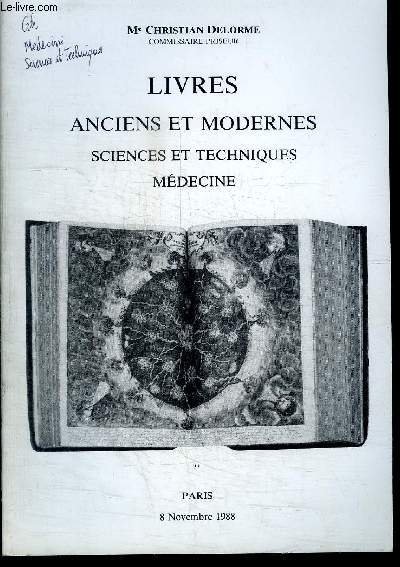 CATALOGUE DE VENTE AUX ENCHERES : LIVRES ANCIENS ET MODERNES SCIENCES ET TECHNIQUES MEDECINE - PARIS 8 NOVEMBRE 1988