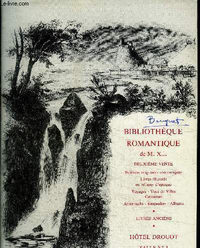 CATALOGUE DE VENTE AUX ENCHERES : BIBLIOTHEQUE ROMANTIQUE DE M. X... - 2EME VENTE - Editions originales romantiques livres illustrs en reliures d'poque voyages vue de villes costumes almanachs keepsakes albums - HOTEL DROUOT SALLE 3 - 14 ET 15 MAI 1987