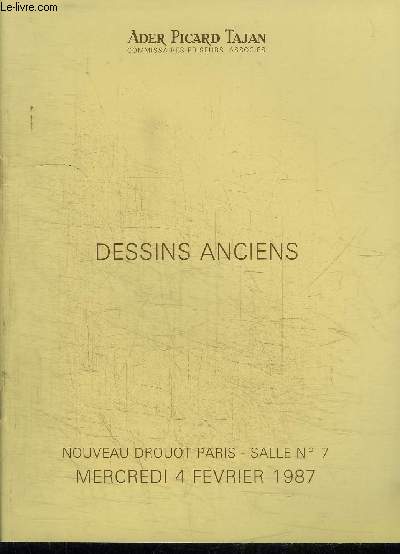 CATALOGUE DE VENTE AUX ENCHERES : DESSINS ANCIENS - NOUVEAU DROUOT PARIS SALLE N7 - MERCREDI 4 FEVRIER 1987