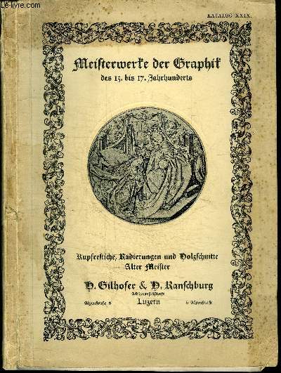 CATALOGUE DE VENTE AUX ENCHERES : KATALOG XXIX - MEIFTERMERKE DER GRAPHIK DES XV-XVII JAHRHUNDERTS