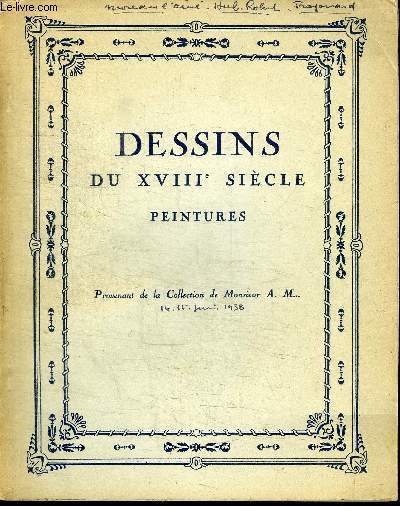 CATALOGUE DE VENTE AUX ENCHERES : DESSINS DU XVIIIE SIECLE - IMPORTANT DESSIN PAR FRAGONARD 