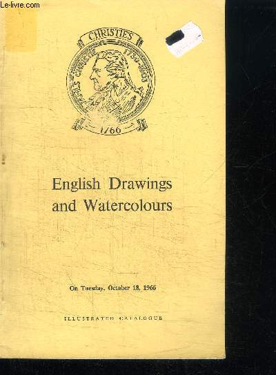 CATALOGUE DE VENTE AUX ENCHERES : ENGLISH DRAWINGS AND WATERCOLOURS - ON TUESDAY OCTOBER 18 1966