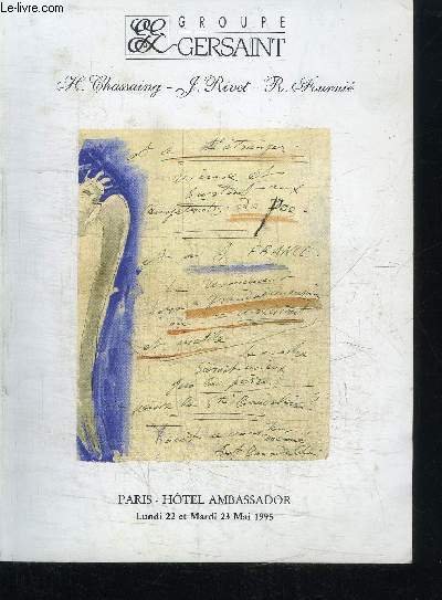 CATALOGUE DE VENTE AUX ENCHERES : LETTRES ET MANUSCRITS AUTOGRAPHES DOCUMENTS HISTORIQUES - LUNDI 22 MAI 1995 Littrature et arts - MARDI 23 MAI 1995 Histoire - mARDI 23 MAI Rvolution et Empire - HOTEL AMBASSADOR