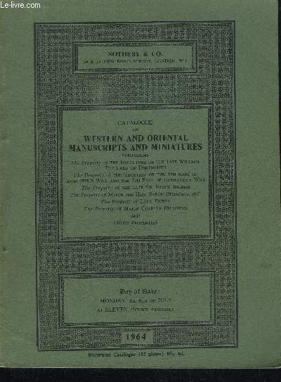 CATALOGUE DE VENTE AUX ENCHERES : CATALOGUE OF WESTERN AND ORIENTAL MANUSCRITS AND MINIATURES - MONDAY THE 6TH OF JULY 1964