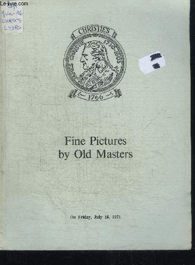 CATALOGUE DE VENTE AUX ENCHERES : FINE PICTURES BY OLD MASTERS - FRIDAY JULY 16 1971