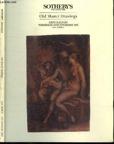 CATALOGUE DE VENTE AUX ENCHERES : OLD MASTER DRAWINGS - AMSTERDAM - WEDNESDAY 15TH NOVEMBER 1995 - SALE AM0631
