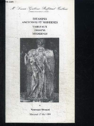 CATALOGUE DE VENTE AUX ENCHERES : ESTAMPES ANCIENNES ET MODERNES TABLEAUX DESSINS MODERNES - NOUVEAU DROUOT MERCREDI 17 MAI 1989