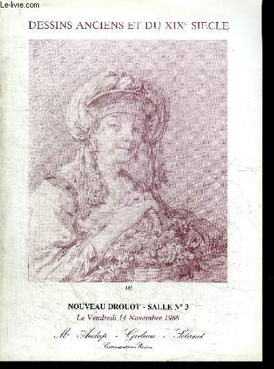 CATALOGUE DE VENTE AUX ENCHERES : DESSINS ANCIENS ET DU XIXE SIECLE - NOUVEAU DROUOT SALLE N3 - VENDREDI 14 NOVEMBRE 1986