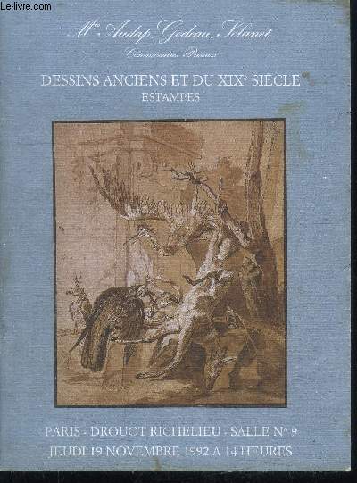 CATALOGUE DE VENTE AUX ENCHERES : DESSINS ANCIENS ET DU XIXE SIECLE - ESTAMPES - PARIS - DROUOT RICHELIEU - JEUDI 19 NOVEMBRE 1992