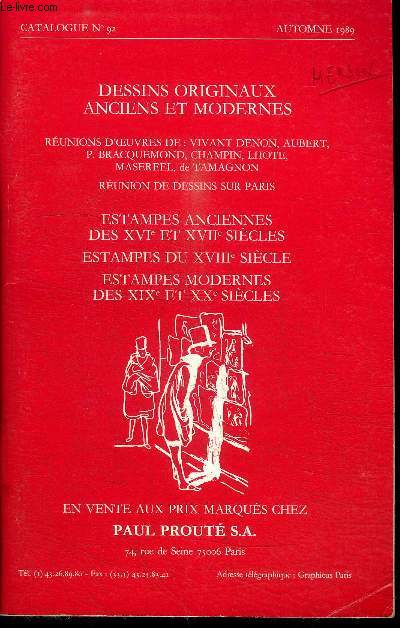 CATALOGUE N92 - AUTOMNE 1989 - DESSINS ORIGINAUX ANCIENS ET MODERNES - ESTAMPES ANCIENNES DES XVIE AU XXE SIECLES - Runions d'oeuvres de Vivant Denon Aubert Champin Lhote de Tamagnon... - en vente aux prix marqus chez PAUL PROUTE S.A.