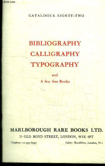 CATALOGUE 82 : BIBLIOGRAPHY CALLIGRAPHY TYPOGRAPHY AND A FEW FINE BOOKS notable for their printing illustration and binding - including type specimens graphic processes bookbinding paper etc. - LIBRARY SALE CATALOGUES ADDENDA