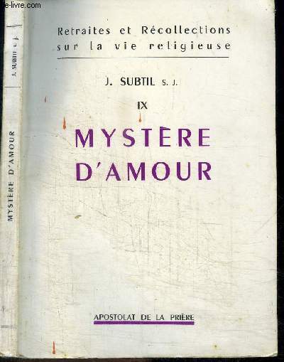 MYSTERE D'AMOUR - TOME 9 de la collection Retraites et rcollections sur la vie religieuse
