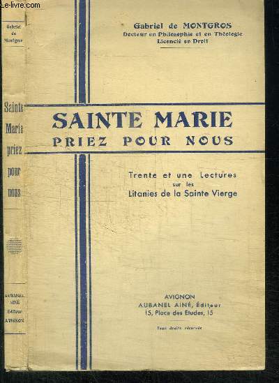 SAINTE MARIE - PRIEZ POUR NOUS - 31 LECTURES SUR LES LITANIES DE LA SAINTE VIERGE