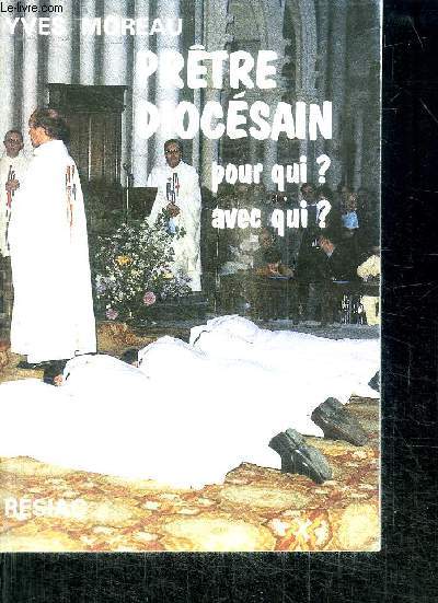 PRETRE DIOCESAIN - POUR QUI? AVEC QUI?