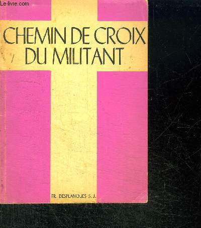 CHEMIN DE CROIX DU MILITANT