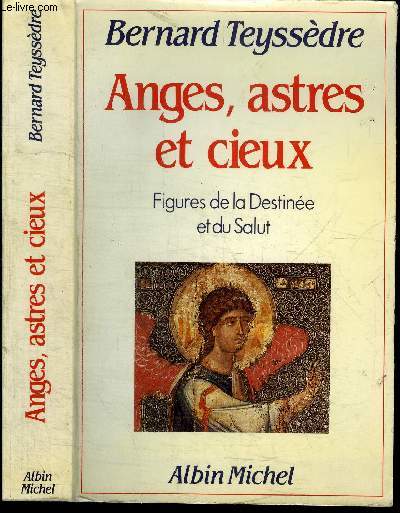 ANGES, ASTRES ET CIEUX - FIGURES DE LA DESTINEE ET DU SALUT