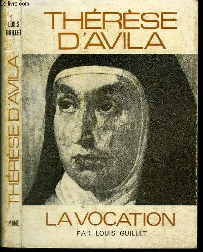 THERESE D'AVILA - LA VOCATION