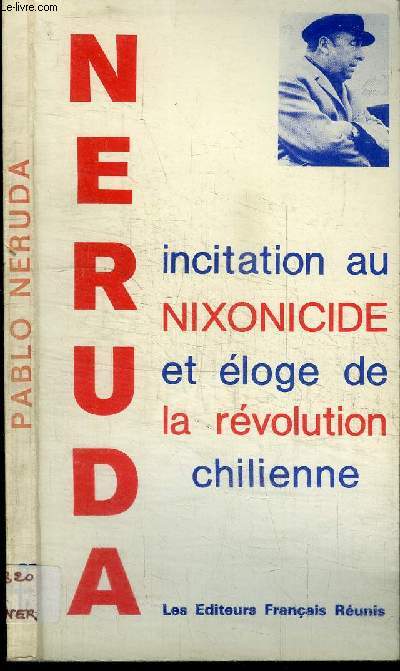 INCITATION AU NIXONICIDE ET ELOGE DE LA REVOLUTION CHILIENNE